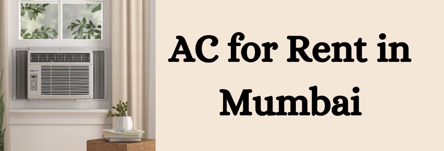 AC on rent in Mumbai