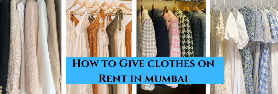 How to Give Clothes on Rent in Mumbai