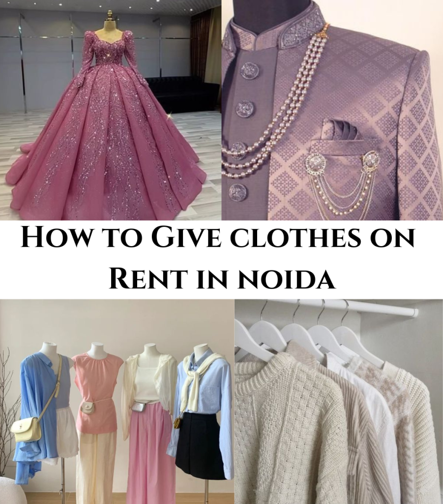 How to Give Clothes on Rent in Noida