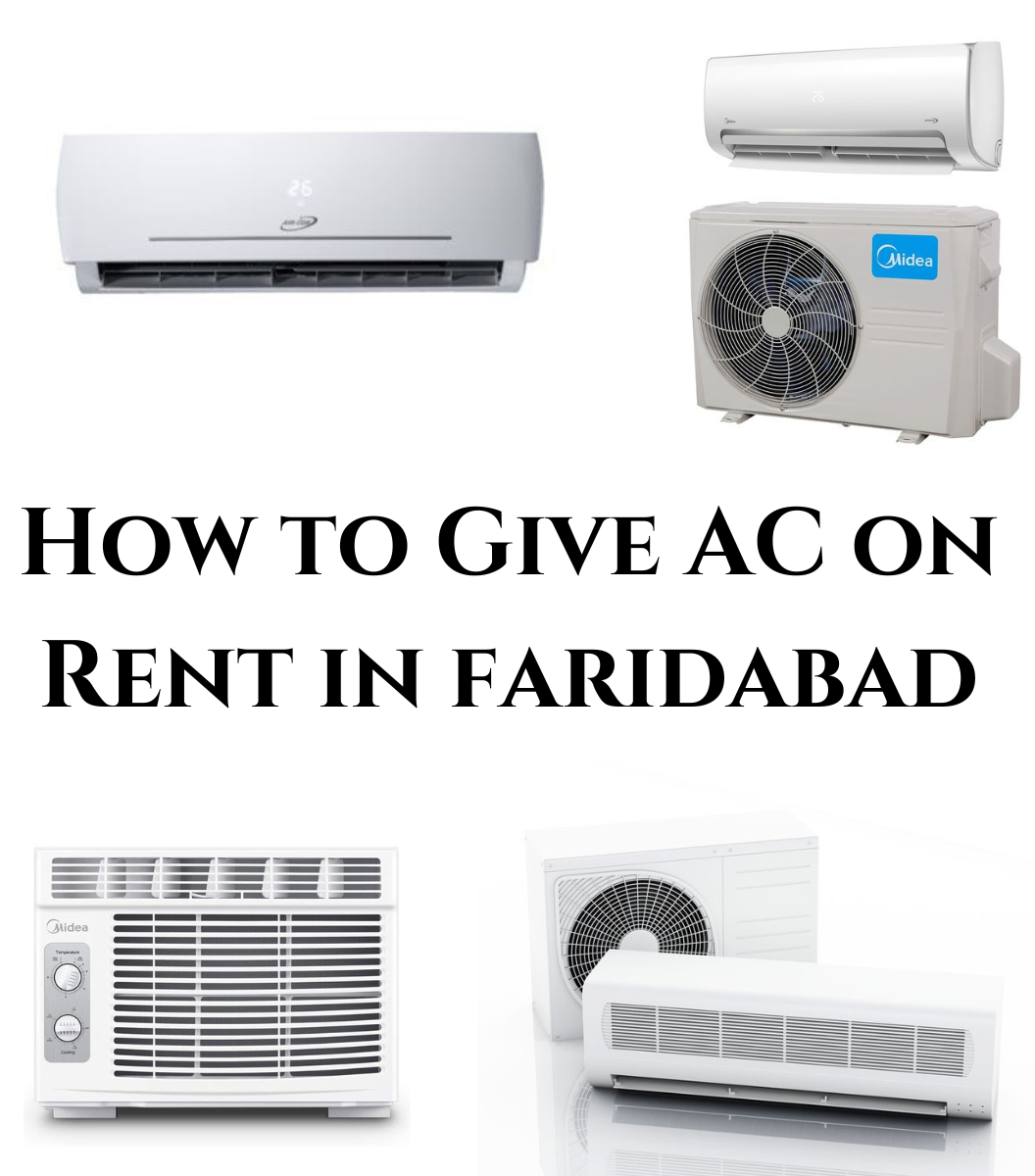 How to Give AC on Rent in Faridabad – Rentsewa Blog
