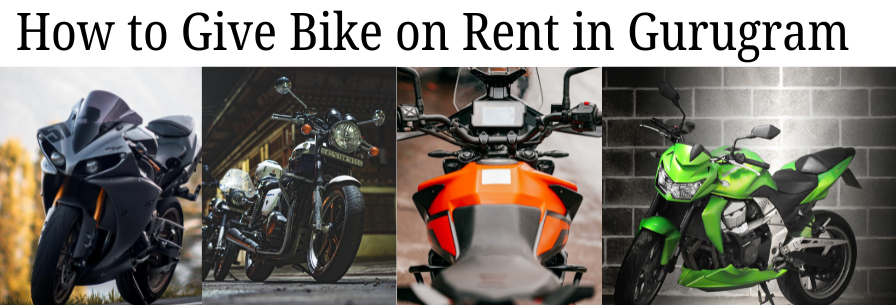 How to Give Bike on Rent in Gurgaon