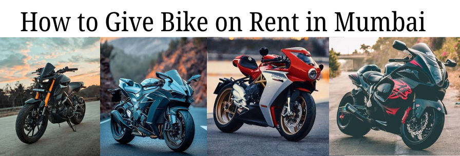 How to Give Bike on Rent in Mumbai