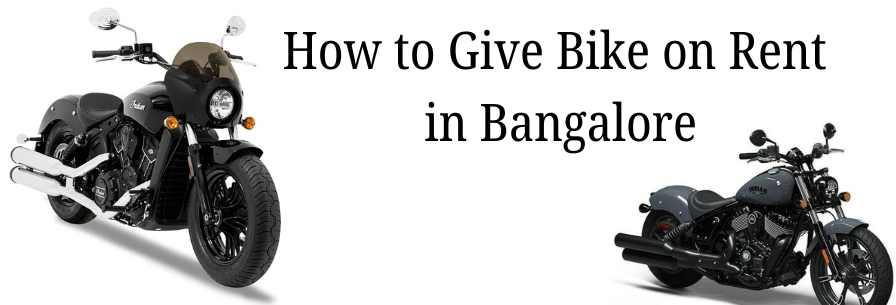 How to Give Bike on Rent in Bangalore