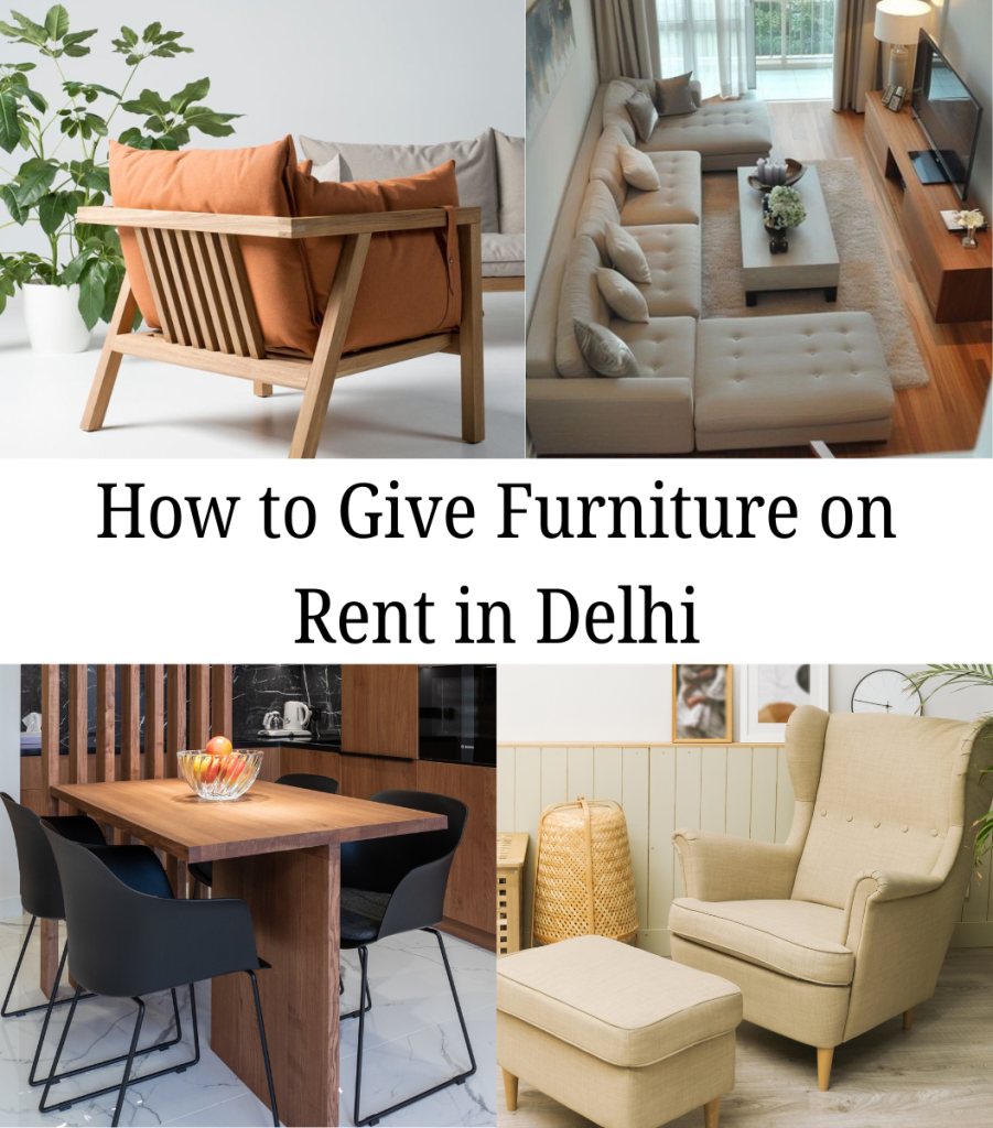 How to Give Furniture on Rent in Delhi