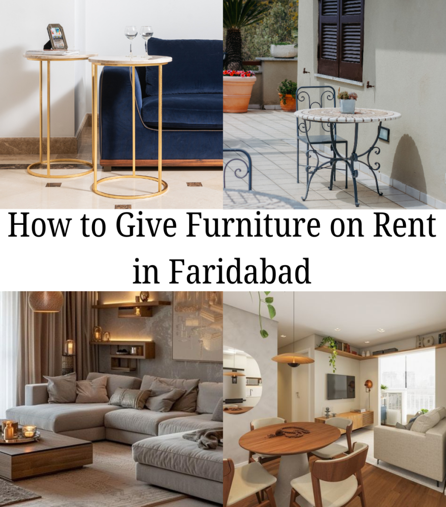 How to Give Furniture on Rent in Faridabad
