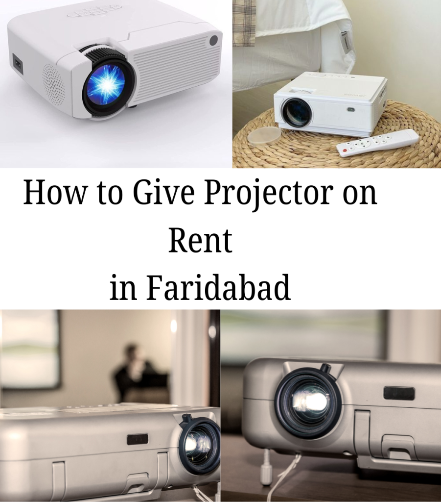 How to Give Projector on Rent in Faridabad