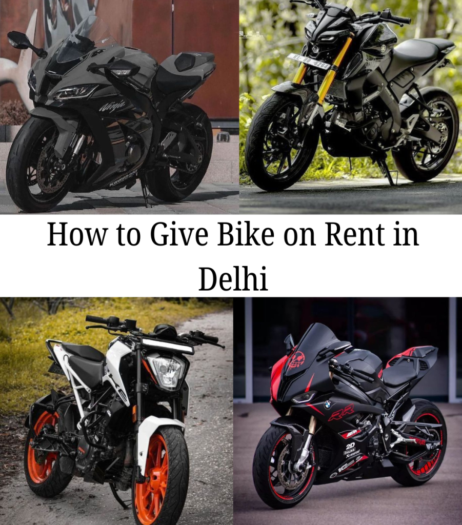 How to Give Bike on Rent in Delhi