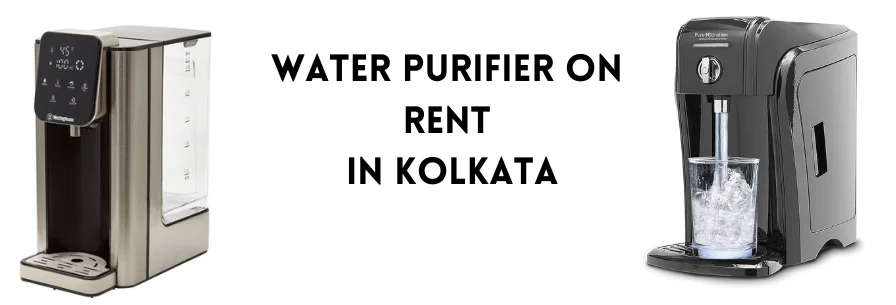 Water Purifier on Rent in Kolkata