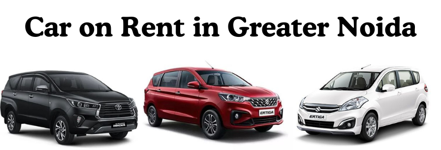 Car on Rent in Greater Noida