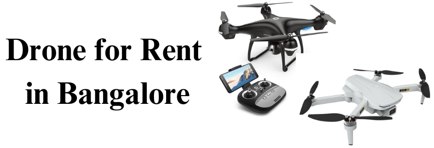 Drone for Rent in Bangalore