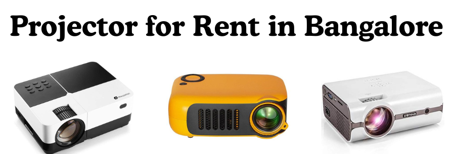 projector for rent in Bangalore