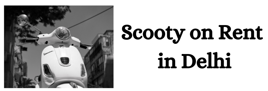 Scooty on Rent in Delhi