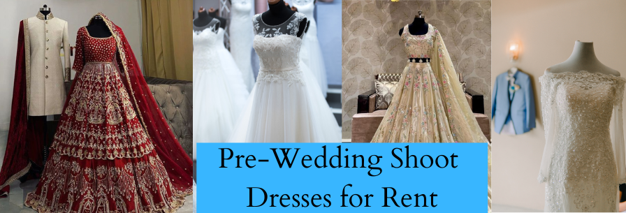 Pre-Wedding Shoot Dresses for Rent
