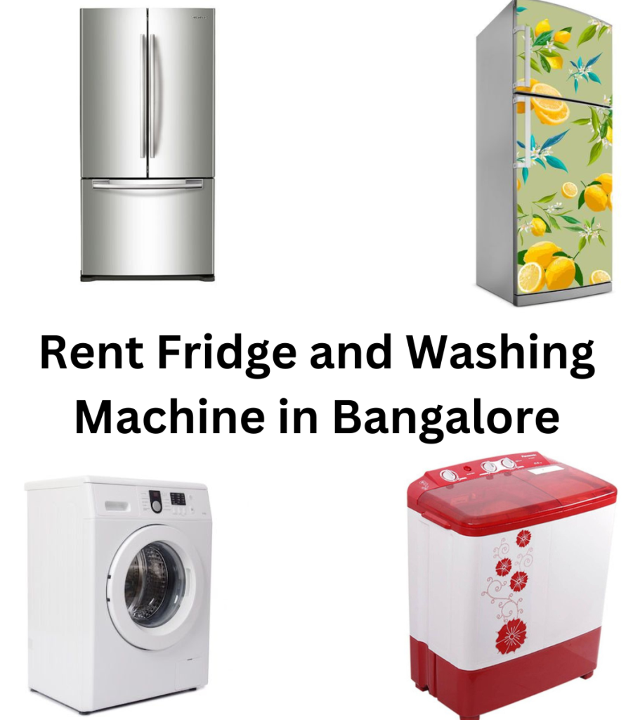 Rent Fridge and Washing Machine in Bangalore