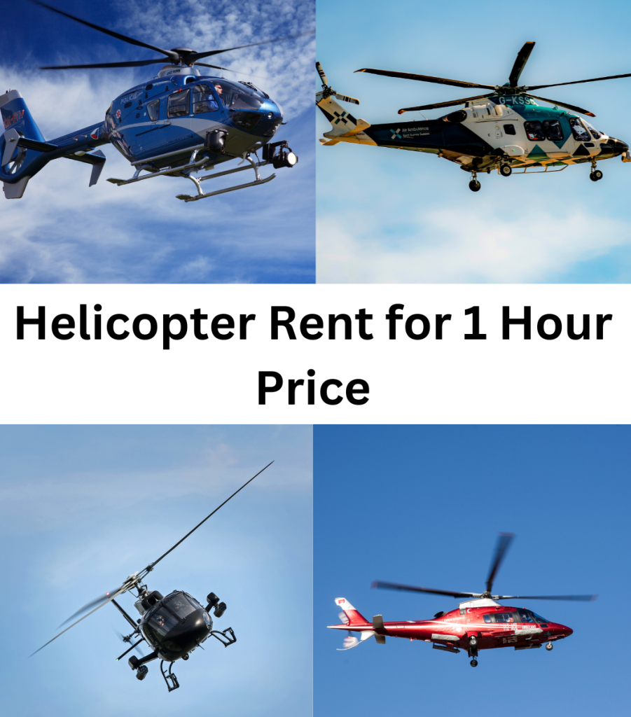 Helicopter Rent for 1 Hour Price