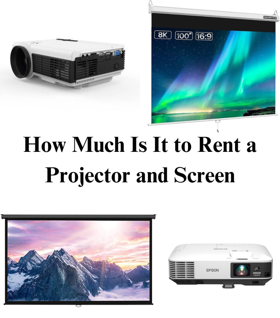 How Much Is It to Rent a Projector and Screen