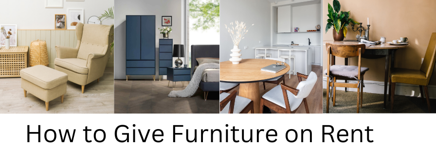 How to Give Furniture on Rent