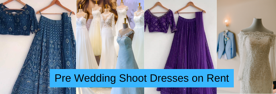 Pre Wedding Shoot Dresses on Rent