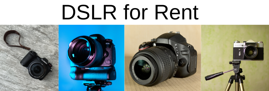 DSLR for Rent