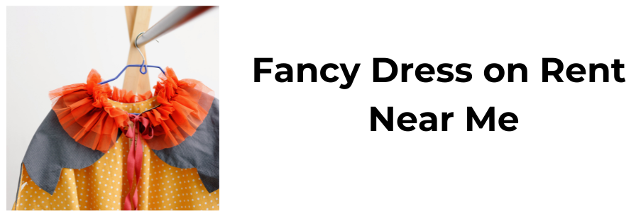 Fancy Dress on Rent Near Me