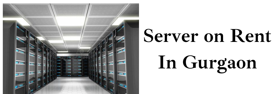 Server on Rent in Gurgaon