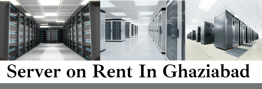 Server on Rent in Ghaziabad