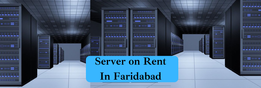 Server on Rent in Faridabad