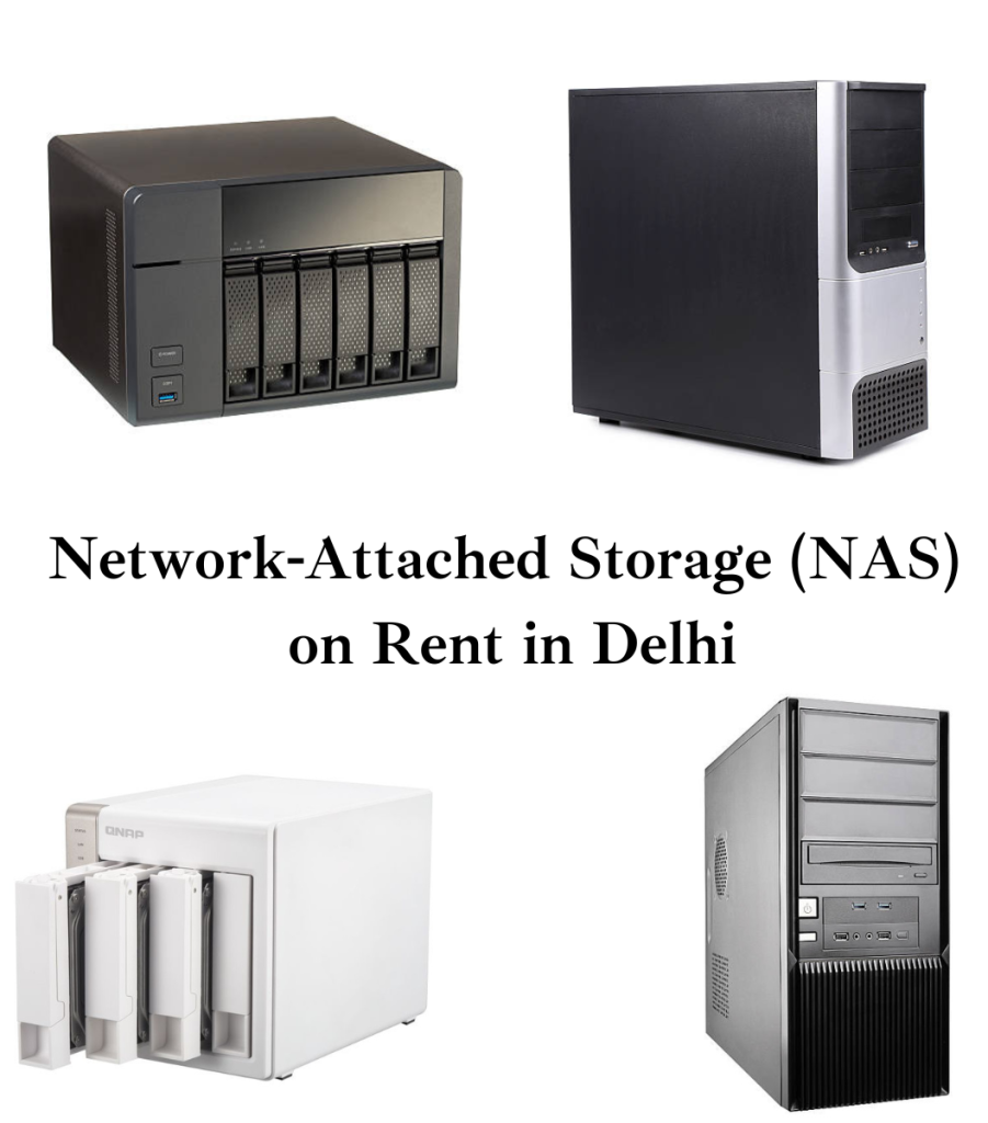 Network Attached Storage (NAS) on Rent in Delhi