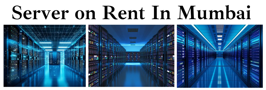 Server on Rent in Mumbai