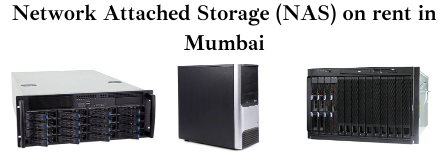 Network Attached Storage (NAS) on Rent in Mumbai