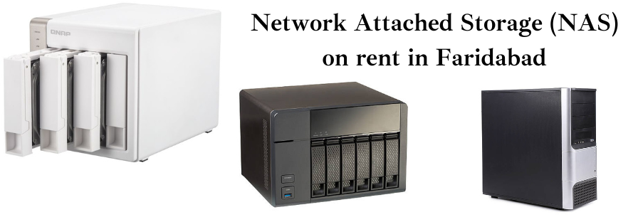 Network Attached Storage (NAS) on Rent in Faridabad