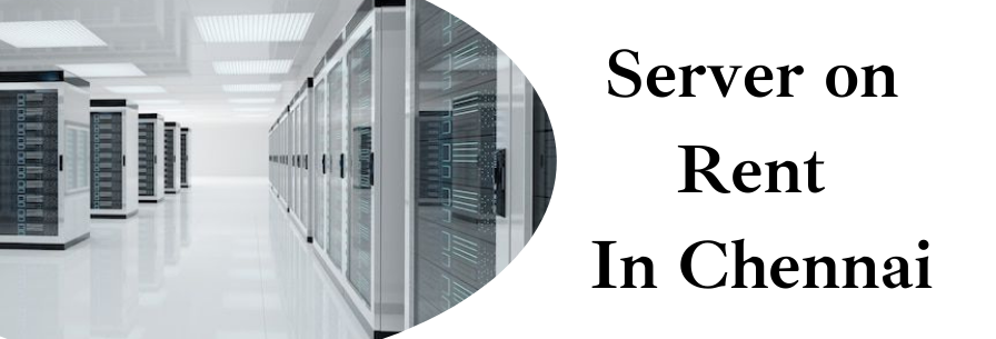 Server on Rent in Chennai