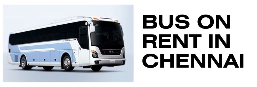 Bus on Rent in Chennai 