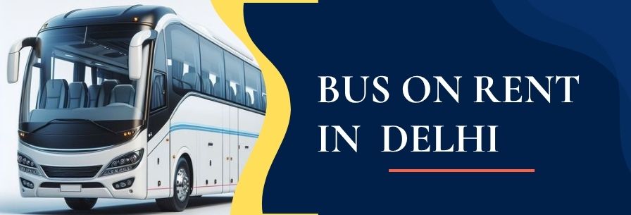 Bus on Rent in Delhi