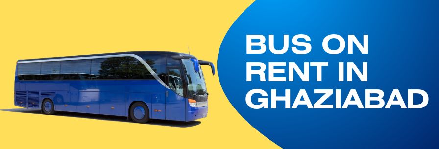 Bus on Rent in Ghaziabad
