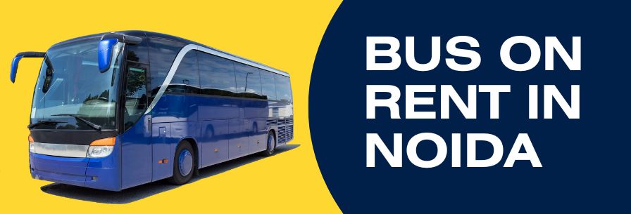 Bus on Rent in Noida