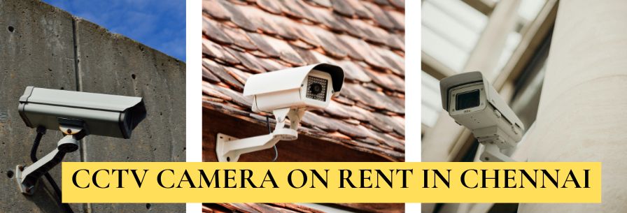 CCTV Camera on Rent in Chennai