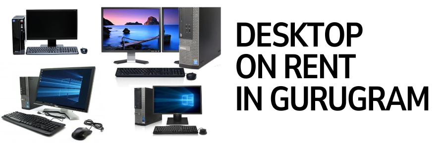 Desktop on Rent in Gurugram