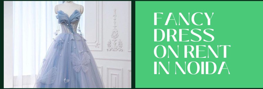 Fancy Dress on Rent in Noida