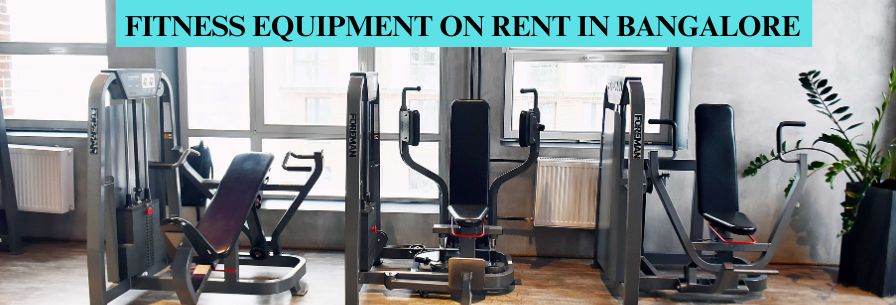 Fitness Equipment on Rent in Bangalore