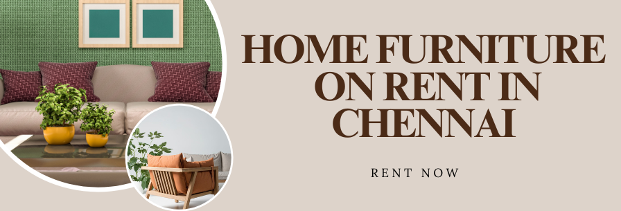Home Furniture on Rent in Chennai