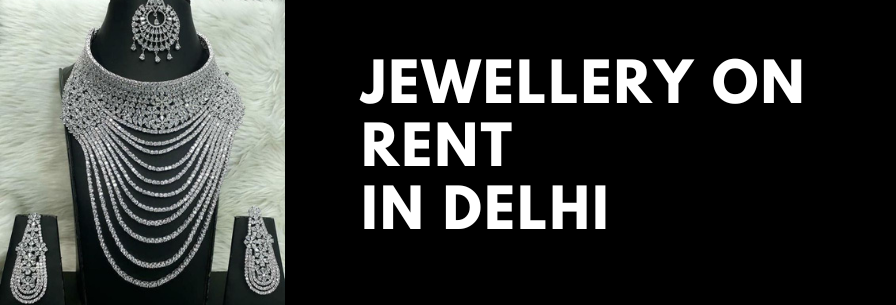 Jewellery on Rent in Delhi