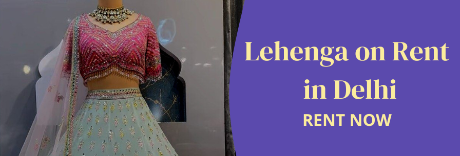 Lehenga on Rent in Delhi