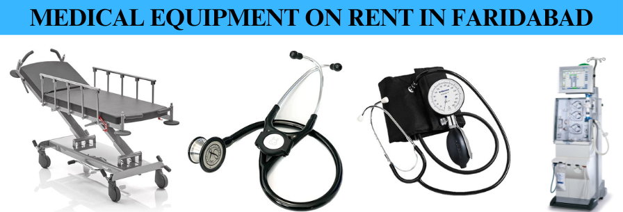 Medical Equipment on Rent in Faridabad