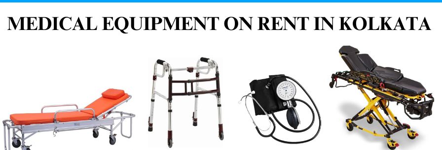 Medical Equipment on Rent in Kolkata