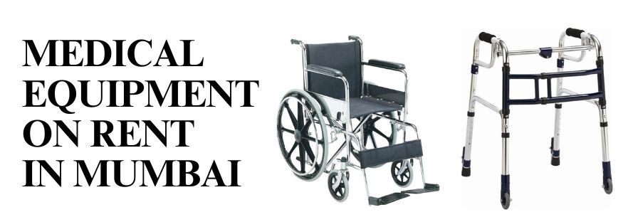 Medical Equipment on Rent in Mumbai
