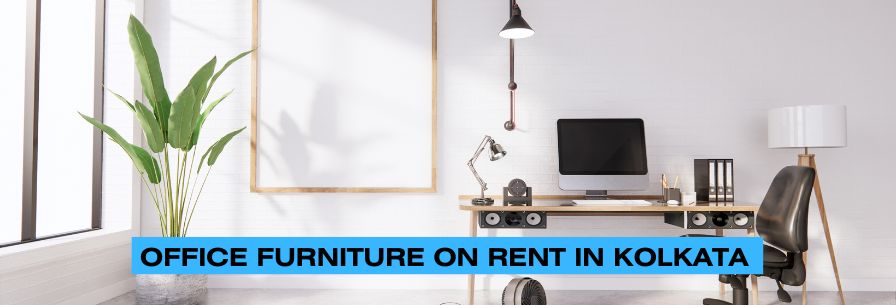 Office Furniture on Rent in Kolkata