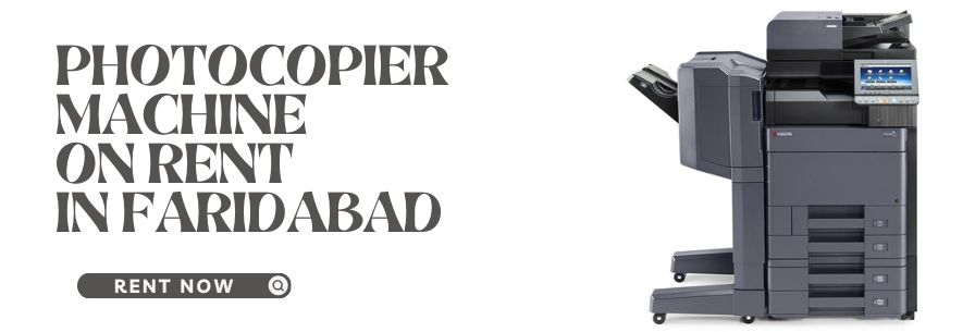 Photocopier Machine on Rent in Faridabad