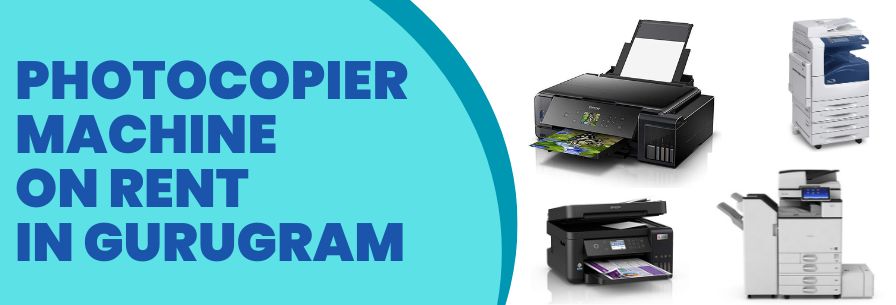 Photocopier Machine on Rent in Gurugram