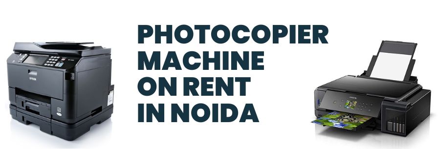 Photocopier Machine on Rent in Noida